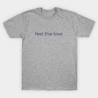 feel the love brand tee T-Shirt